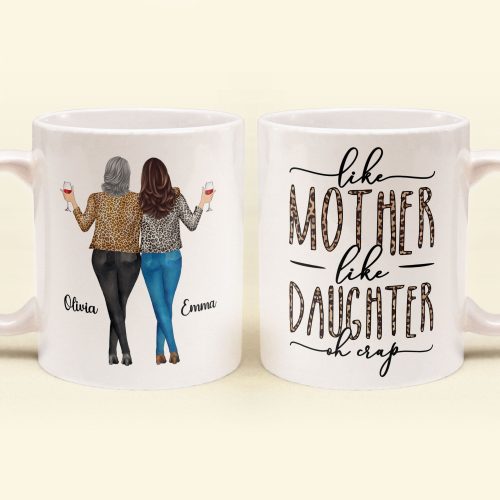 Like-Mom-Like-Daughter-Oh-Crap-Personalized-Mug-Birthday-Gift-For-Mom-Daughter_2.jpg