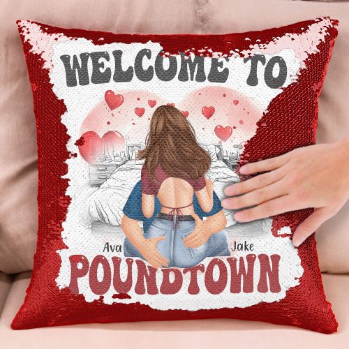 Welcome-To-Poundtown-Gift-For-Boyfriends_-Girlfriends_-Couple-Custom-Sequin-Pillow_1.jpg